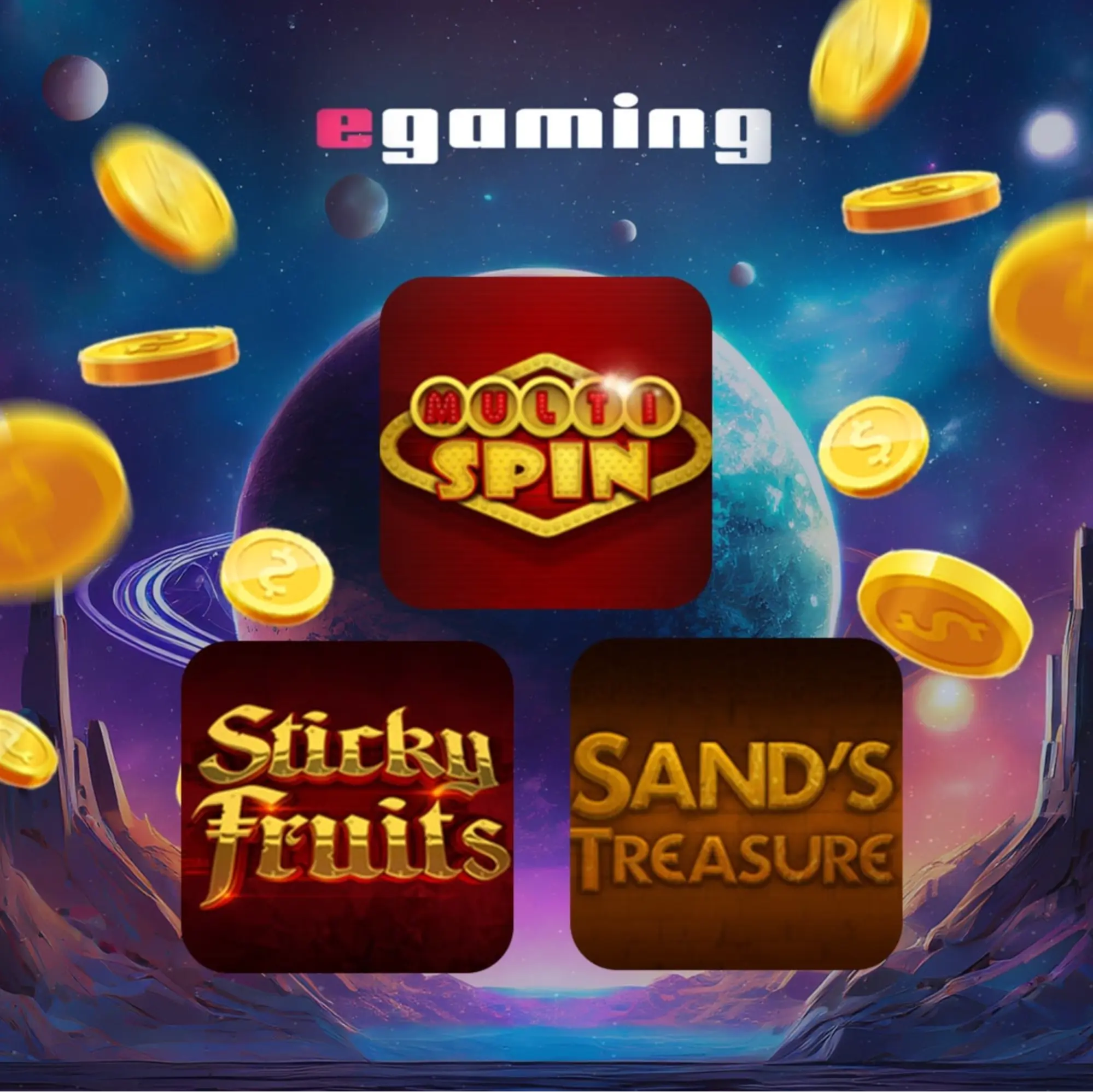 e-gaming — Multi Spin, Sticky Fruits, Sand’s Treasure. Promo e-gaming s ikonami her Multi Spin, Sticky Fruits a Sand’s Treasure na kosmickém pozadí s létajícími zlatými mincemi.